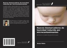 Bookcover of Nuevos biomarcadores de toxicidad inducida por microcontaminantes
