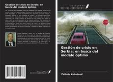 Обложка Gestión de crisis en Serbia: en busca del modelo óptimo