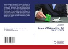 Portada del libro de Future of Methanol Fuel Cell Improvements