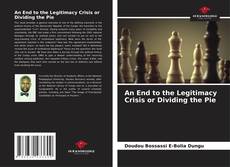 Buchcover von An End to the Legitimacy Crisis or Dividing the Pie