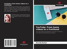 Bookcover of YouTube: From home videos to a livelihood