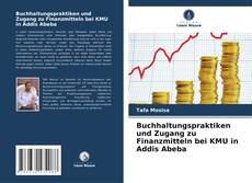 Buchhaltungspraktiken und Zugang zu Finanzmitteln bei KMU in Addis Abeba的封面