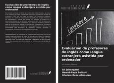 Buchcover von Evaluación de profesores de inglés como lengua extranjera asistida por ordenador