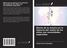 Efecto de la música en la latencia del sueño de los niños con necesidades especiales的封面
