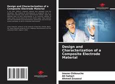 Bookcover of Design and Characterization of a Composite Electrode Material