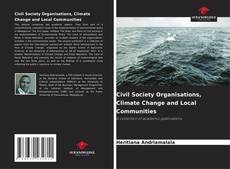 Couverture de Civil Society Organisations, Climate Change and Local Communities