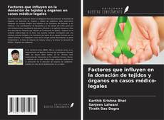 Bookcover of Factores que influyen en la donación de tejidos y órganos en casos médico-legales