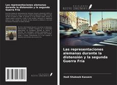 Portada del libro de Las representaciones alemanas durante la distensión y la segunda Guerra Fría