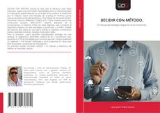 Portada del libro de DECIDIR CON MÉTODO.