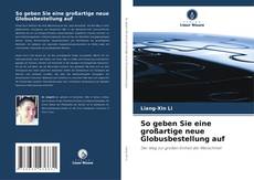 So geben Sie eine großartige neue Globusbestellung auf的封面