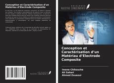 Обложка Conception et Caractérisation d’un Matériau d’Electrode Composite
