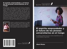 Copertina di El espíritu emprendedor y el futuro de los jóvenes universitarios en el Congo