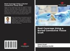 Copertina di Root Coverage Using a Buried Connective Tissue Graft
