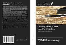 Tecnología nuclear en la industria alimentaria的封面