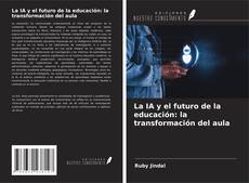 Обложка La IA y el futuro de la educación: la transformación del aula