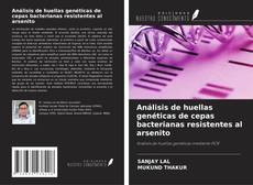 Buchcover von Análisis de huellas genéticas de cepas bacterianas resistentes al arsenito