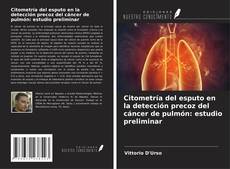 Citometría del esputo en la detección precoz del cáncer de pulmón: estudio preliminar的封面
