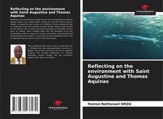 Buchcover von Reflecting on the environment with Saint Augustine and Thomas Aquinas