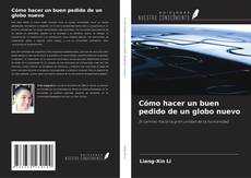Capa do livro de Cómo hacer un buen pedido de un globo nuevo 