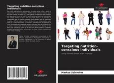 Targeting nutrition-conscious individuals的封面