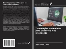 Borítókép a  Tecnologías sostenibles para un futuro más inteligente - hoz