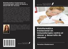 Обложка Bioinformática traslacional en inmunoterapia contra el cáncer y desarrollo de vacunas