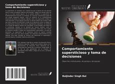Copertina di Comportamiento supersticioso y toma de decisiones