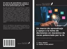 Couverture de Un marco de aprendizaje y apoyo a la toma de decisiones en mecánica de rocas potenciado por la IA