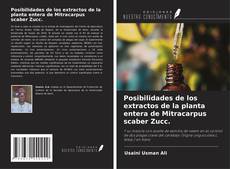 Borítókép a  Posibilidades de los extractos de la planta entera de Mitracarpus scaber Zucc. - hoz