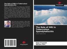 Borítókép a  The Role of MRI in Tuberculous Spondylodiscitis - hoz