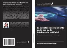 Portada del libro de La satisfacción del cliente en la era de la inteligencia artificial