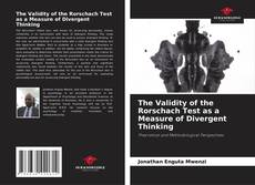 Bookcover of The Validity of the Rorschach Test as a Measure of Divergent Thinking