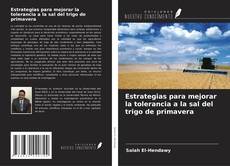 Estrategias para mejorar la tolerancia a la sal del trigo de primavera kitap kapağı