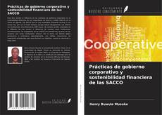 Prácticas de gobierno corporativo y sostenibilidad financiera de las SACCO的封面