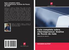 Copertina di Guia completo sobre cibersegurança: Análise de fluxos de rede