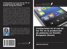 Capa do livro de Limitaciones en el uso de las TIC en la producción de plátanos en Kimilili, Bungoma (Kenia) 