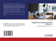Couverture de English For Global Learners: Volume 1