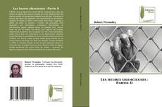 Les heures silencieuses : Partie II kitap kapağı