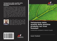 Portada del libro de Valutazione della qualità delle piantine prodotte nei vivai forestali