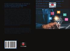 Bookcover of Cadre d'apprentissage et d'aide à la décision en mécanique des roches, optimisé par l'IA