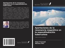 Обложка Aportaciones de la resonancia magnética en la espondilodiscitis tuberculosa