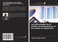 Capa do livro de Las dificultades de la política presupuestaria en los países en desarrollo 