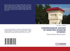 Couverture de COMPREHENSIVE HISTORY OF DENKYIRA AYANFURI GYAMAN