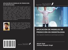 APLICACIÓN DE MODELOS DE PREDICCIÓN EN ODONTOLOGÍA的封面