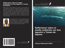Portada del libro de Reflexionar sobre el medio ambiente con San Agustín y Tomás de Aquino