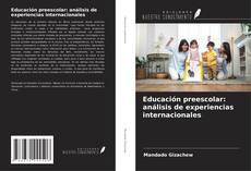 Buchcover von Educación preescolar: análisis de experiencias internacionales