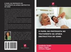 Buchcover von O PAPEL DO PRÓTESISTA NO TRATAMENTO DA APNEIA OBSTRUCTIVA DO SONO