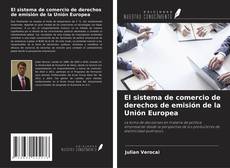 El sistema de comercio de derechos de emisión de la Unión Europea kitap kapağı