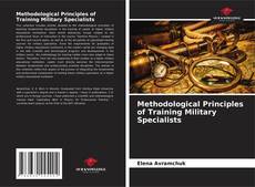 Borítókép a  Methodological Principles of Training Military Specialists - hoz