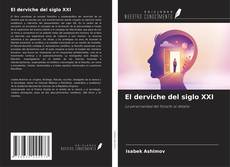 El derviche del siglo XXI kitap kapağı